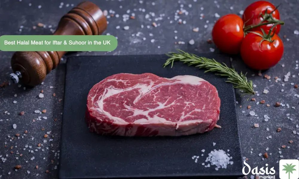 Best Halal Meat for Iftar & Suhoor in the UK (2026 Guide)