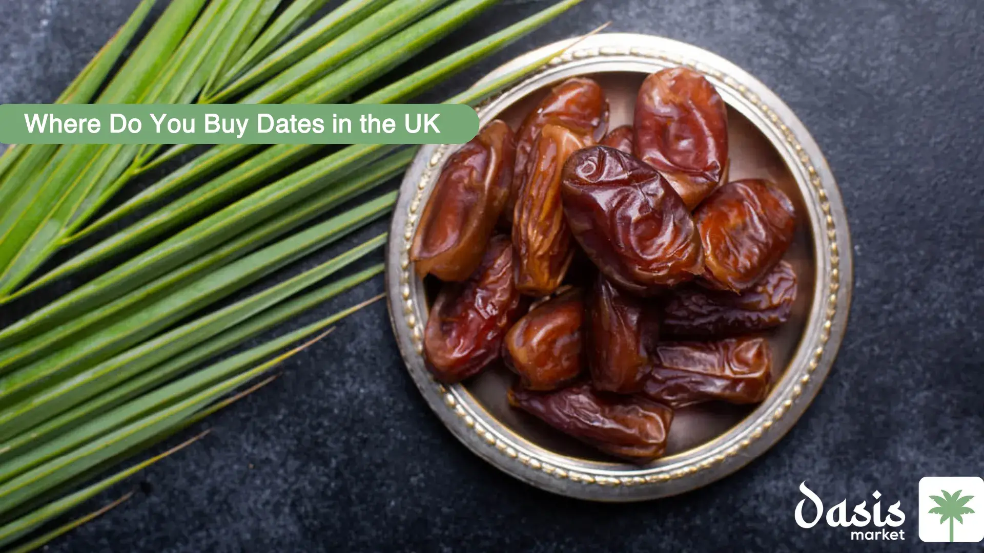 Where Do You Buy Dates in the UK? Your Complete Guide to Premium Quality Dates